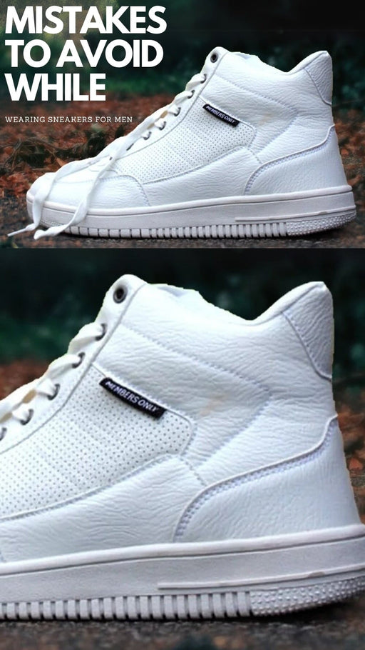 MISTAKES TO AVOID WHILE WEARING SNEAKERS FOR MEN