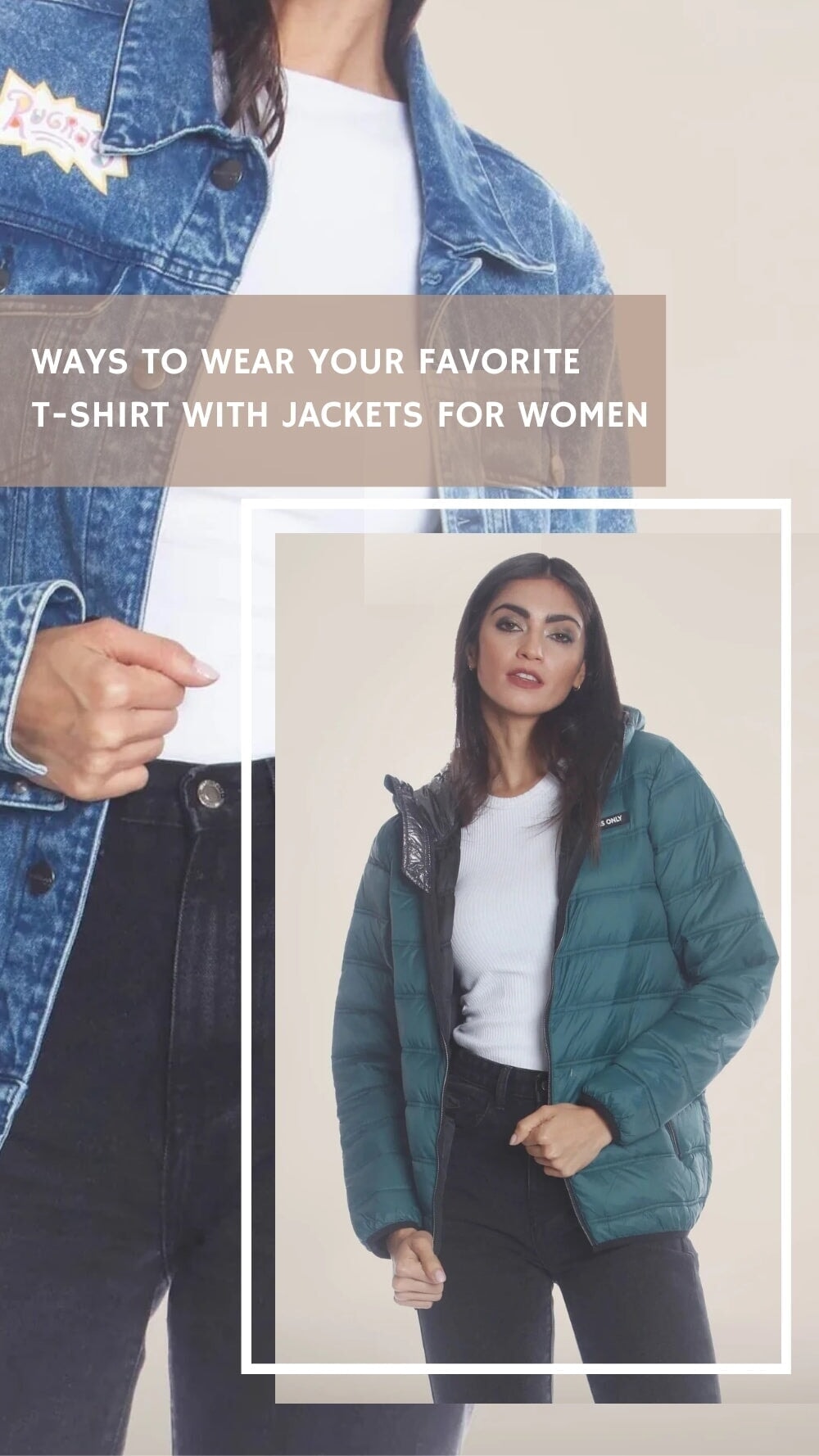 WAYS TO WEAR YOUR FAVORITE T-SHIRT WITH JACKETS FOR WOMEN